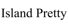 ISLAND PRETTY trademark