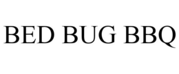 BED BUG BBQ trademark