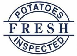 FRESH POTATOES INSPECTED trademark