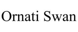 ORNATI SWAN trademark