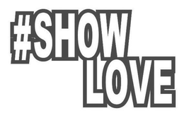#SHOWLOVE trademark