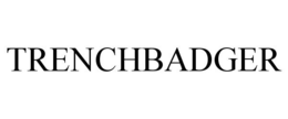 TRENCHBADGER trademark