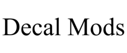 DECAL MODS trademark
