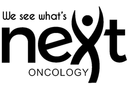 WE SEE WHAT'S NEXT ONCOLOGY trademark