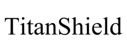 TITANSHIELD trademark