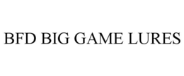 BFD BIG GAME LURES trademark