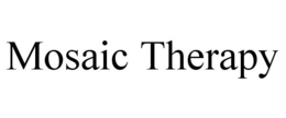 MOSAIC THERAPY trademark