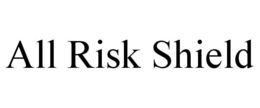 ALL RISK SHIELD trademark
