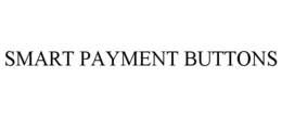 SMART PAYMENT BUTTONS trademark