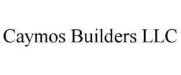 CAYMOS BUILDERS LLC trademark