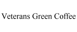 VETERANS GREEN COFFEE trademark