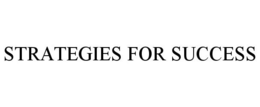 STRATEGIES FOR SUCCESS trademark