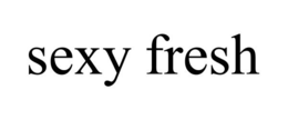 SEXY FRESH trademark