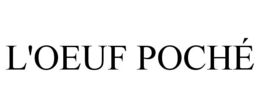 L'OEUF POCHÉ trademark