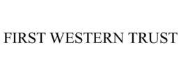 FIRST WESTERN TRUST trademark