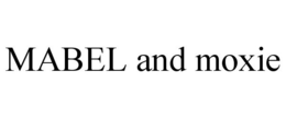 MABEL AND MOXIE trademark