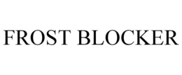 FROST BLOCKER trademark