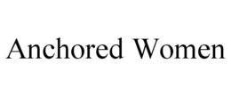 ANCHORED WOMEN trademark