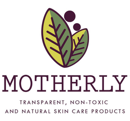 MOTHERLY TRANSPARENT, NON-TOXIC AND NATURAL SKIN CARE PRODUCTS trademark