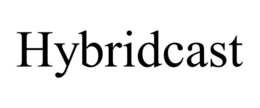 HYBRIDCAST trademark
