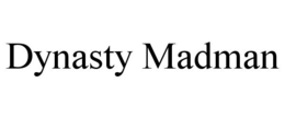 DYNASTY MADMAN trademark