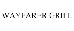WAYFARER GRILL trademark