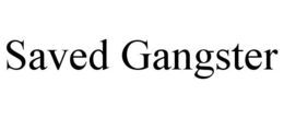 SAVED GANGSTER trademark
