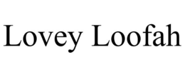 LOVEY LOOFAH trademark