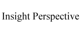 INSIGHT PERSPECTIVE trademark