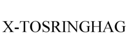X-TOSRINGHAG trademark
