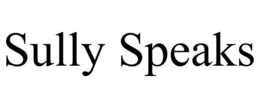 SULLY SPEAKS trademark