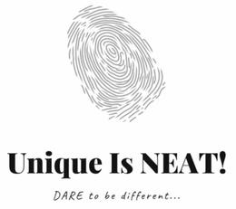 UNIQUE IS NEAT! DARE TO BE DIFFERENT... trademark