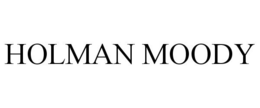 HOLMAN MOODY trademark