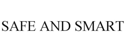 SAFE AND SMART trademark