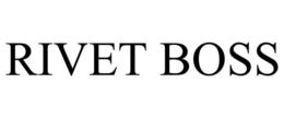 RIVET BOSS trademark