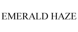 EMERALD HAZE trademark