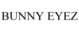 BUNNY EYEZ trademark
