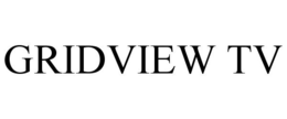 GRIDVIEW TV trademark