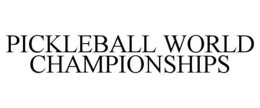 PICKLEBALL WORLD CHAMPIONSHIPS trademark