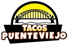 TACOS PUENTE VIEJO trademark