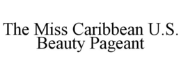 THE MISS CARIBBEAN U.S. BEAUTY PAGEANT trademark