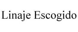 LINAJE ESCOGIDO trademark