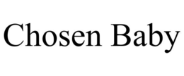 CHOSEN BABY trademark