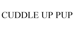 CUDDLE UP PUP trademark