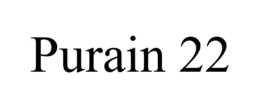 PURAIN 22 trademark