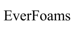 EVERFOAMS trademark