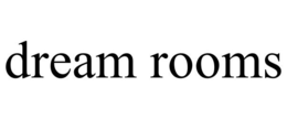 DREAM ROOMS trademark