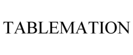 TABLEMATION trademark