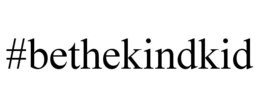 #BETHEKINDKID trademark