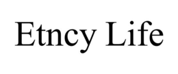 ETNCY LIFE trademark